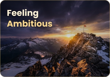 Feeling Ambitious
