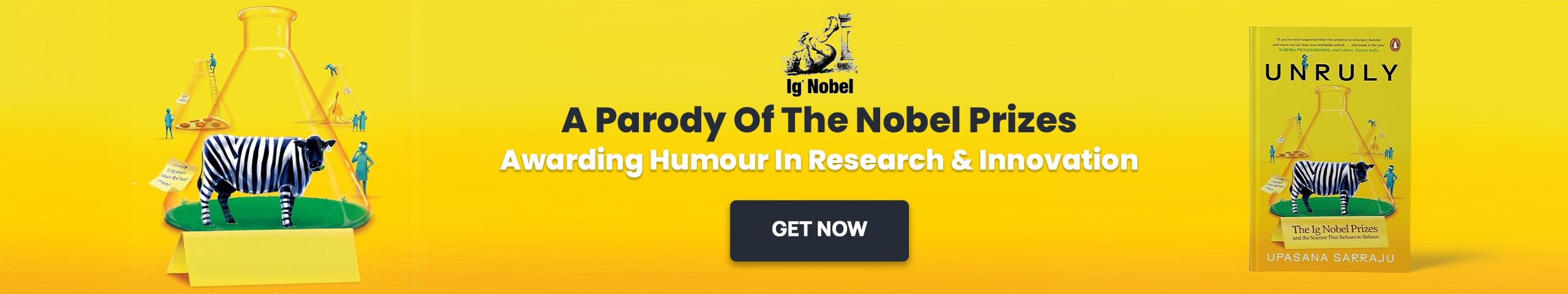 Upasana Sarraju, Unruly, Nobel Prize