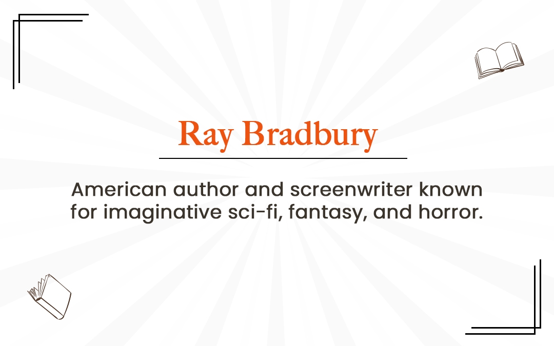 Ray Bradbury