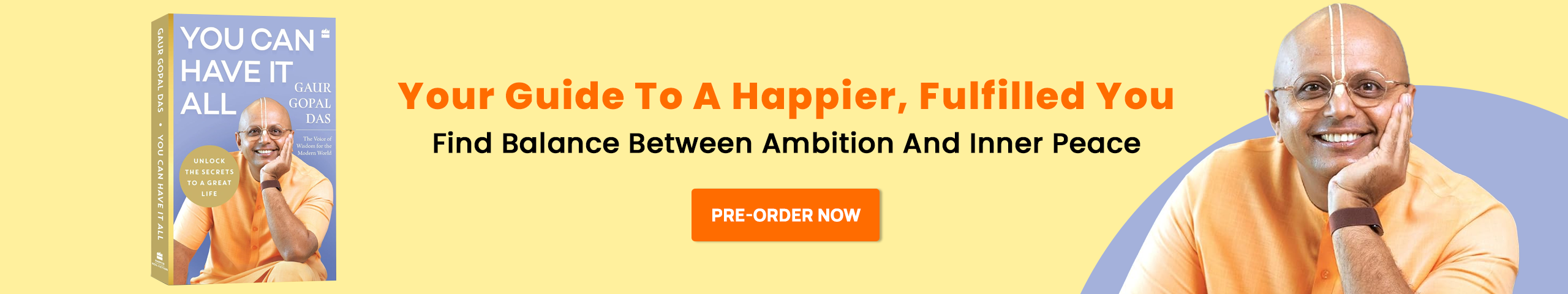 Gaur Gopal Das, you can have it all